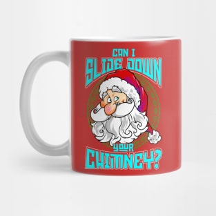 Can I Slide Down Your Chimney Mug
